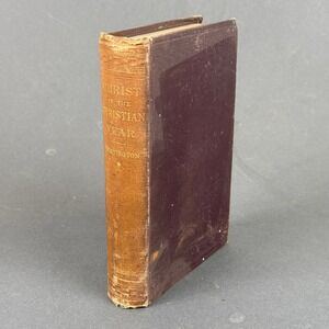 Antique 1878 Christ In The Christian Year F.D. Huntington HC Religious Sermons